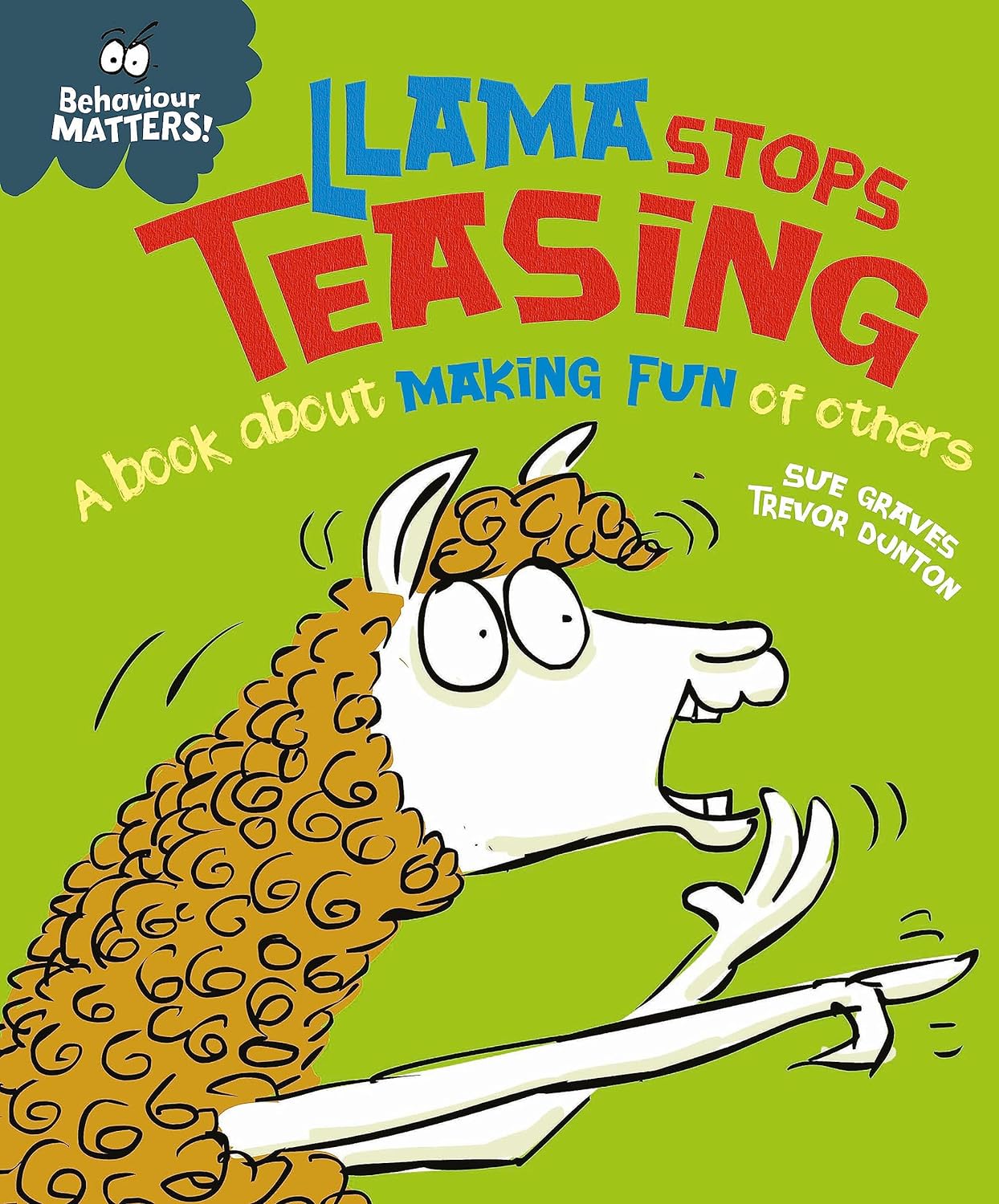 Llama Stops Teasing: A book about making fun of others (Behaviour Matters)