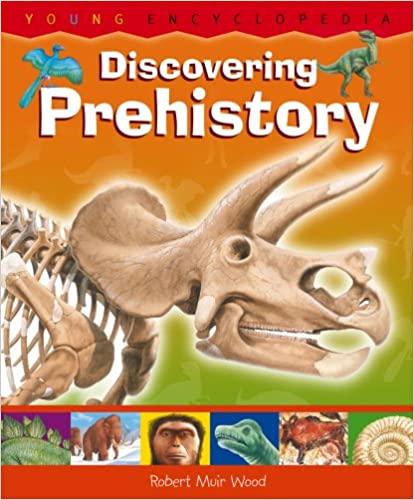 Yng Ency: Discovering Prehistory (Hb)
