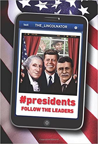 #Presidents: Follow The Leaders