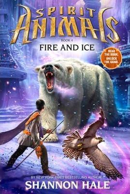 Spirit Animals: Book 4 Fire And Ice