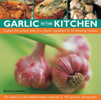 Ann: Garlic In The Kitchen