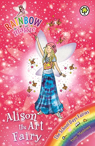 Alison the Art Fairy: The School Days Fairies (Rainbow Magic)