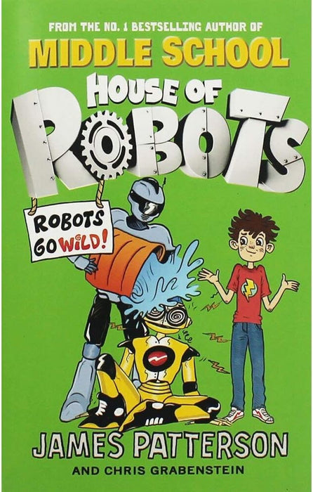 House of Robots: Robots go Wild!
