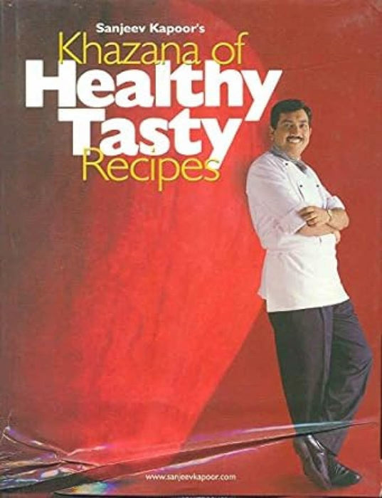 Khazana Of Healthy Tasty Recipes By Sanjeev Kapoor'S