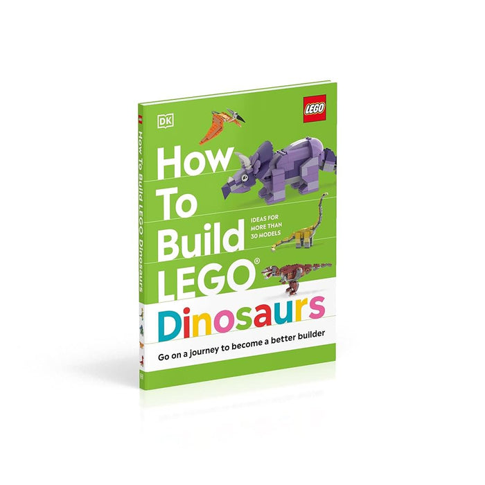 How to Build LEGO Dinosaurs: Go on a journey to become a better builder