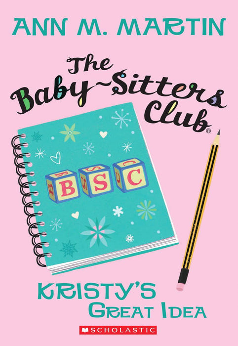 The Baby Sitters Club: 1 Kristy's Great Idea