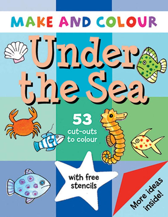 Make and Colour : Undere the Sea