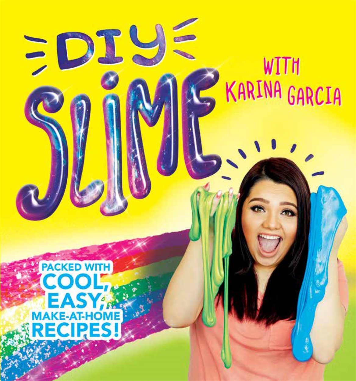 Diy Slime: Packed with cool, easy, make-at-home recipes!