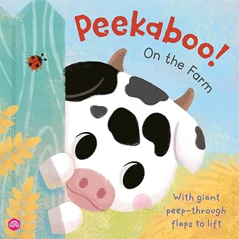 Peekaboo! On the Farm: With giant peep - through flaps to lift