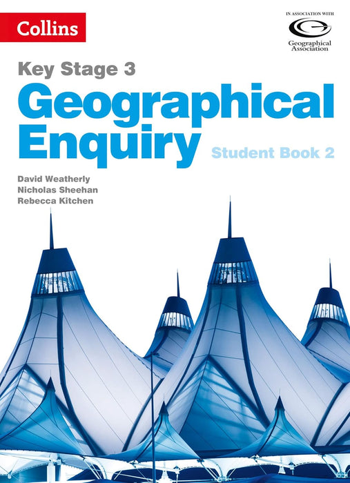 Collins Geography Key Stage 3 - Collins Geographical Enquiry: Student Book 2
