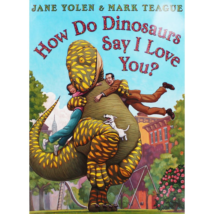 How do Dinosaurs Say I Love You?