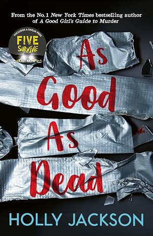 As Good As Dead : The brand new and final book in the bestselling YA thriller trilogy (A Good Girl’s Guide to Murder)