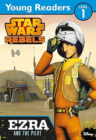 Star Wars Rebels: Ezra and the Pilot: Star Wars Young Readers