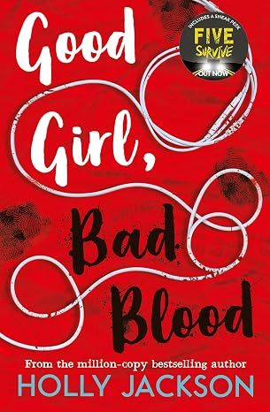 Good Girl, Bad Blood: The second book in the globally bestselling thriller trilogy(A Good Girl’s Guide to Murder 2)