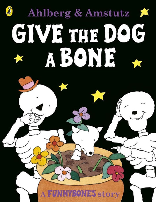 Bones Give The Dog a Bone