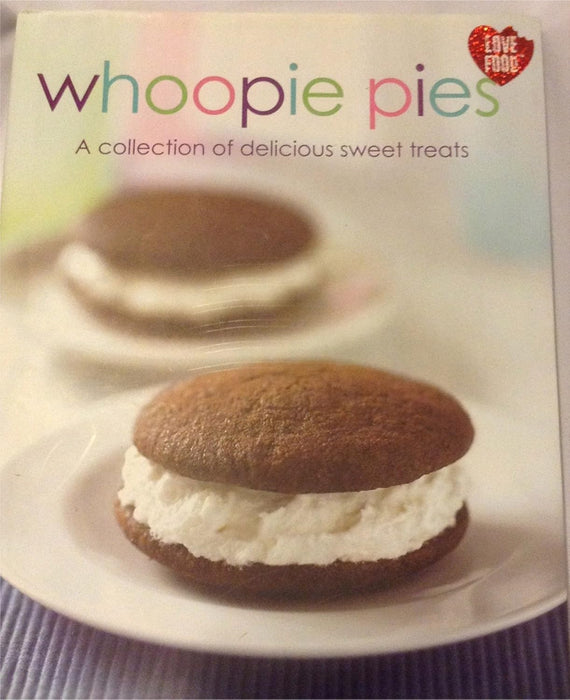Whoopie Pies A Collection of Delicious Sweet Treat