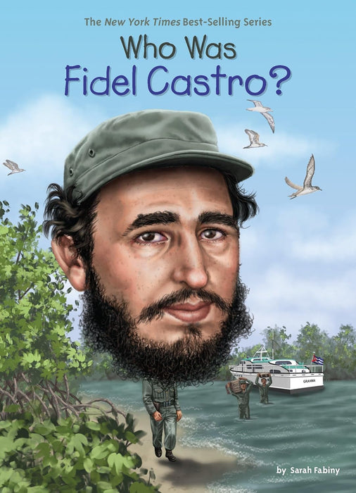 Who Was - Fidel Castro