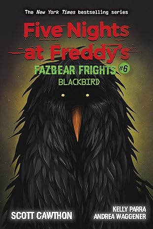 Five Nights at Freddy’s: Fazbear Frights #6 (Blackbird)