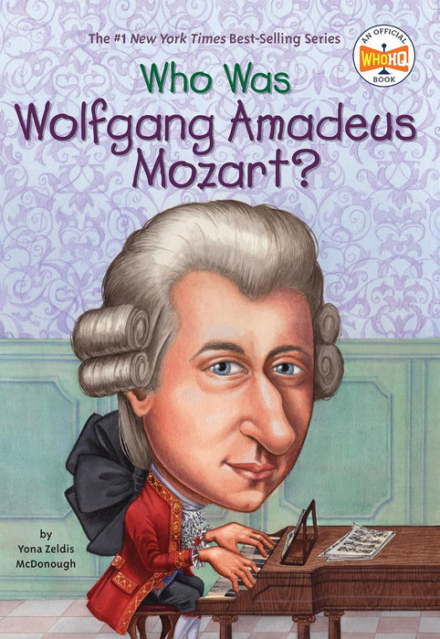 Who Was - Wolfgang Amadeus Mozart