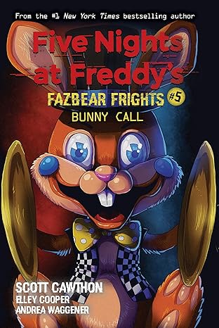 Five Nights at Freddy’s: Fazbear Frights #5 (Bunny Call)