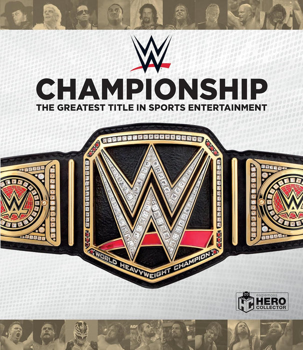 WWE Championship The Greatest Title in Sports Entertainment