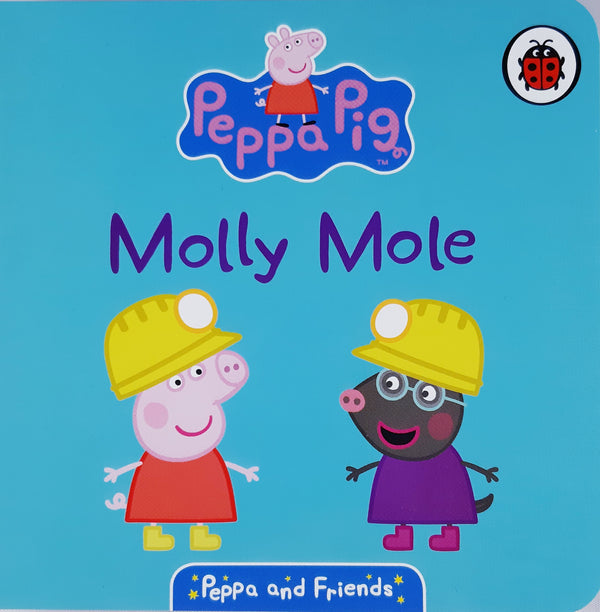 Peppa & Friends: Molly Mole (Board Book)