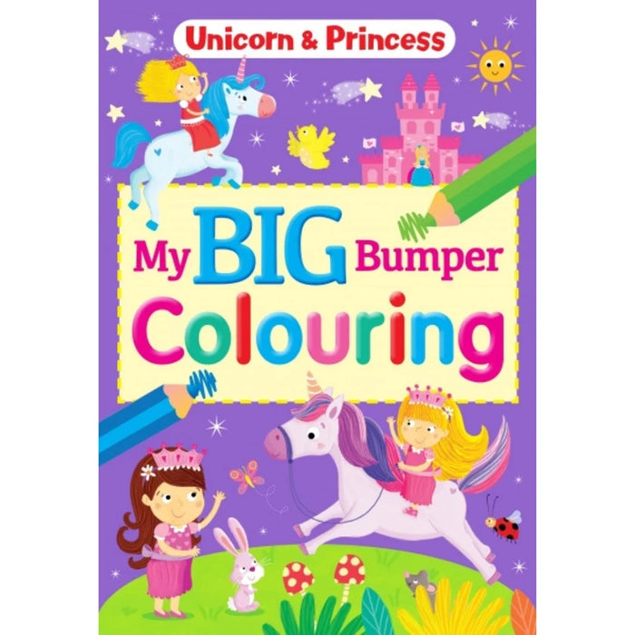 Big Bumper Unicorn and Princess Colouring Book