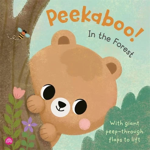 Peekaboo! In the Forest : With giant peep - through flaps to lift