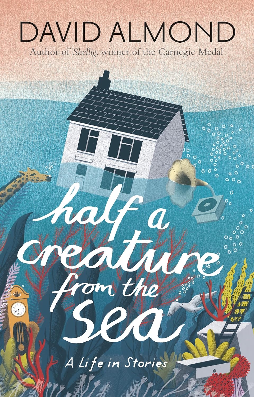 Half a Creature from the Sea: A Life in Stories