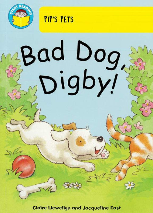 Start Reading - Pip's Pets: Bad dog, Digby!