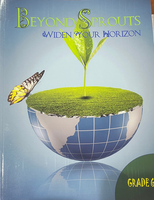 Beyond Sprouts: Widen Your Horizon - Grade 6