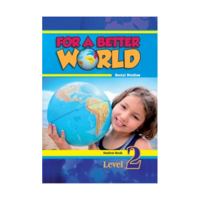 For A better World - Social Studies : Level 2