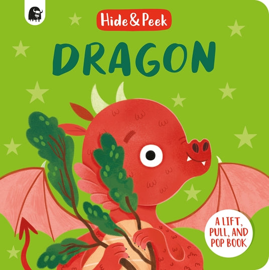 Hide & Peek Dragon : A Lift, Pull And Pop Book