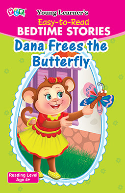 Young Learner's Easy-to-Read Bedtime Stories Dana Frees the Butterfly