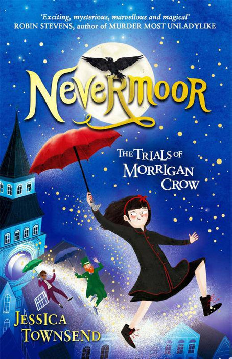 Nevermoor : The Trials Of Morrigan Crow