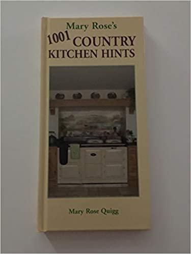 Mary Rose's 1001 Country Kitchen Hints
