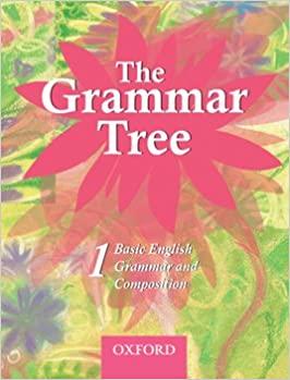 Oxford The Grammar Tree 1 Basic English Grammar And Composition