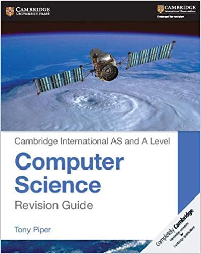 Cambridge International AS and A Level Computer Science Revision Guide