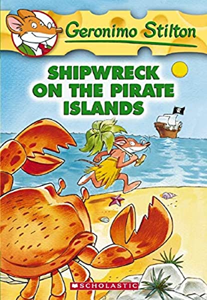 Geronimo Stilton  :geronimo Stilton #18 Shipwreck On The Pirate Islands