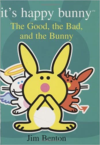 The Good, the Bad, and the Bunny (It's Happy Bunny)
