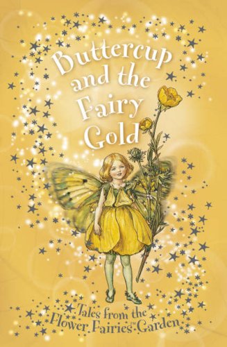 Flower Fairies garden: Buttercup And The Fairy Gold