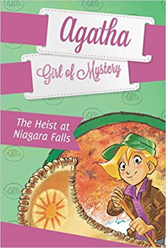 The Heist at Niagara Falls (Agatha: Girl of Mystery)