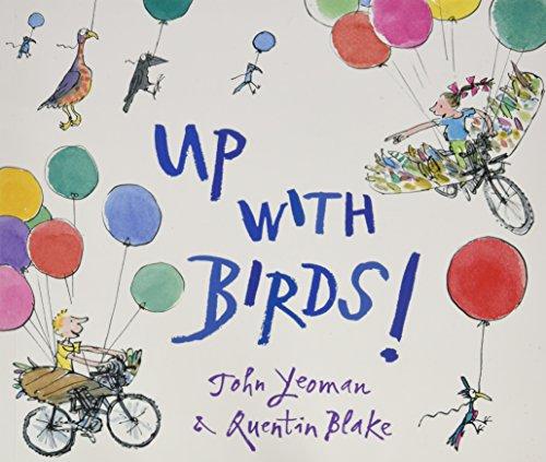 UP WITH BIRDS, QUENTIN BLAKE AND JOHN YEOMAN