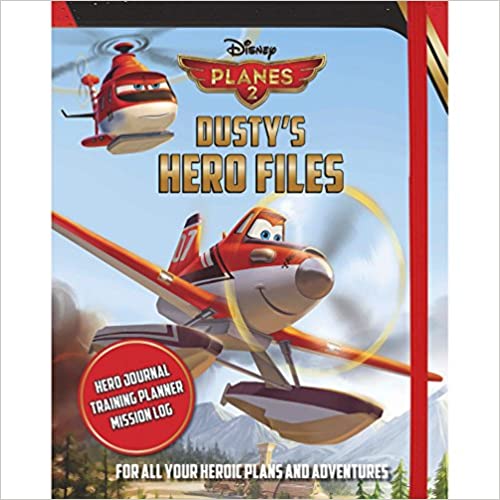 Disney Planes Fire & Rescue Dusty's Hero Files (Disney Planes 2 Fire & Rescue)