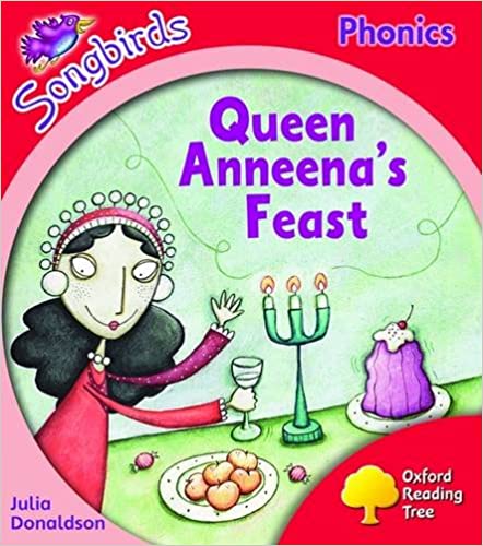 Oxford Reading Tree: Stage 4: Songbirds: Queen Anneena's Feast