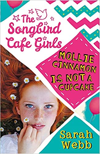 Mollie Cinnamon Is Not a Cupcake (The Songbird Cafe Girls 1)