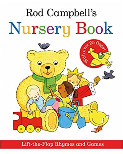 Rod Campbell's Nursery Book: Lift-The-Flap Rhymes and Games