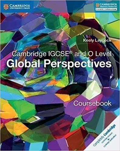 Cambridge IGCSE® and O Level Global Perspectives Coursebook