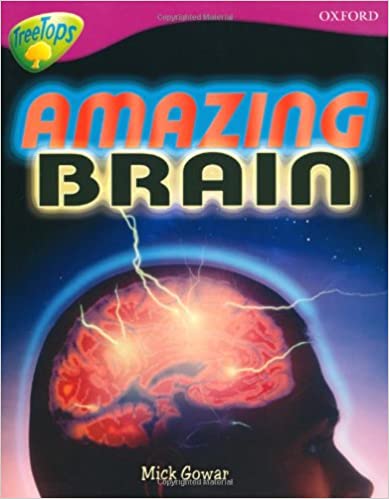 Oxford Reading Tree: Level 10A: TreeTops More Non-Fiction: Amazing Brain