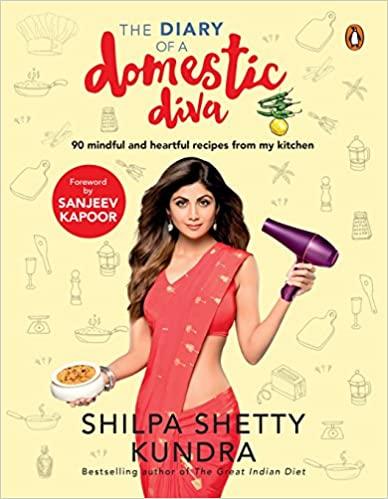 The Diary Of A Domestic Diva (Shilpa Shetty Kundra)